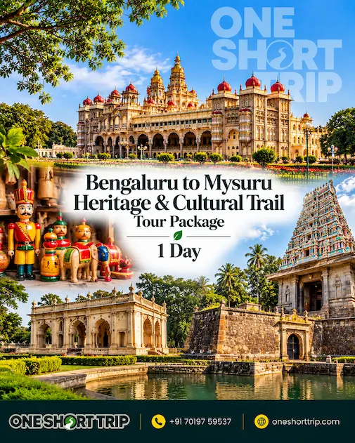 Bengaluru to Mysuru One Day Heritage and Cultural Tour Package