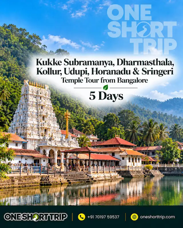 Kukke Subramanya Dharmasthala Kollur Udupi Horanadu and Sringeri Temple Tour from Bangalore