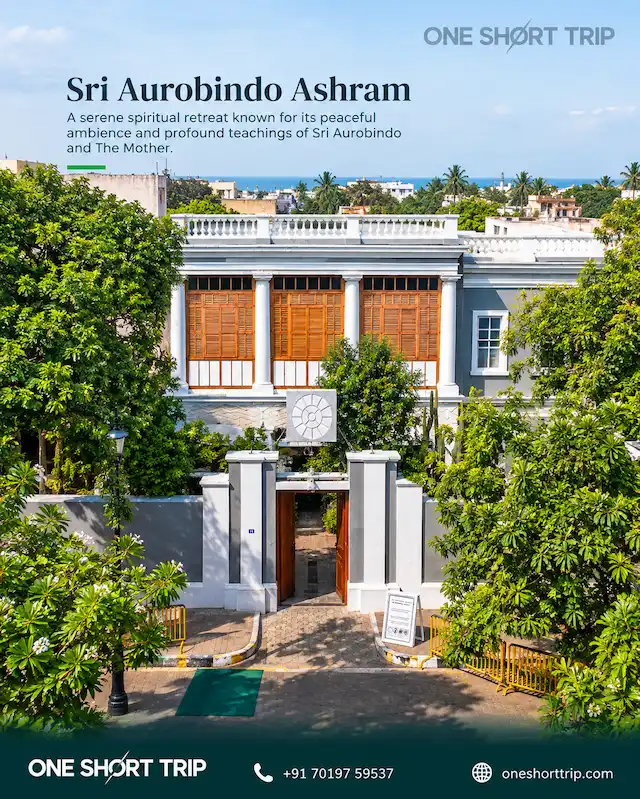 Sri Aurobindo Ashram in Pondicherry on a tour from Bangalore